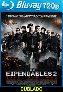  Assistir Os Mercenários 2 – Back For War Dublado 2012 ONLINE