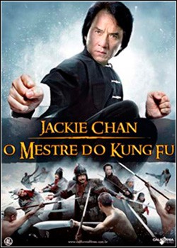  Jackie Chan: O Mestre do Kung Fu – Dublado – 2010 ONLINE